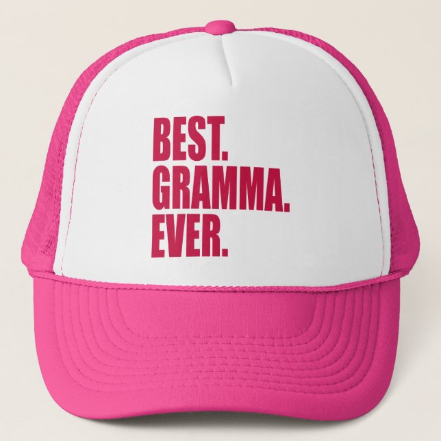 Best. Gramma. Ever. (pink) Trucker Hat (Front)