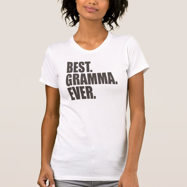 Best. Gramma. Ever. T-Shirt (Front)