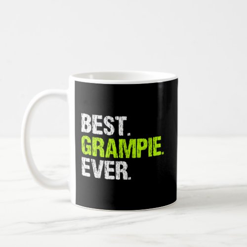 Best Grampie Ever Funny Cool FatherS Day Gift Coffee Mug