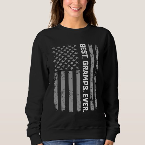 Best Gramps Ever America Flag Gift For Men Father Sweatshirt