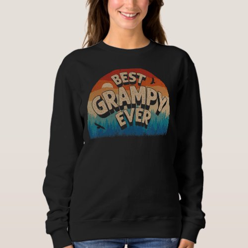 Best Grampy Ever Men Retro Vintage Sunset Decor Gr Sweatshirt