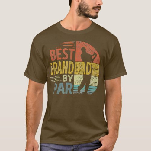 Best Granddad By Par Father39s Day Golf Gift Grand T_Shirt