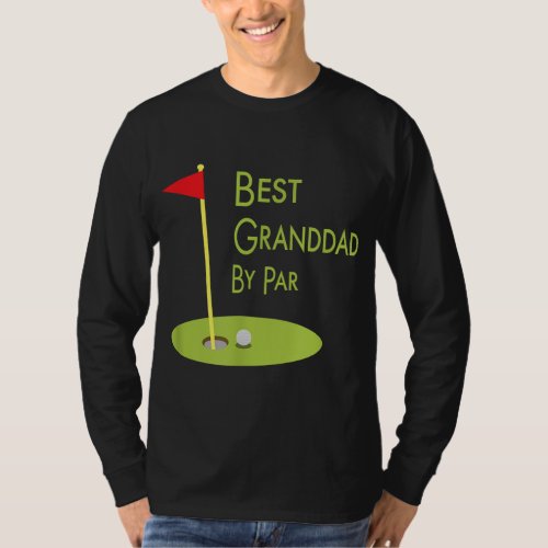 Best Granddad By Par Fathers Day Golfing Gift For  T_Shirt