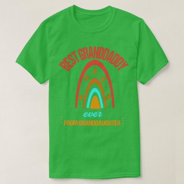 best granddaddy ever from granddaughter8 T-Shirt (Design Front)