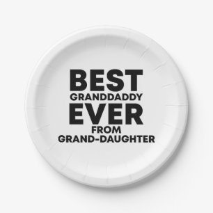 Best granddaddy ever from granddaughter paper plates
