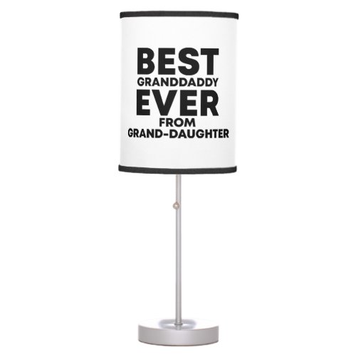 Best granddaddy ever from granddaughter table lamp