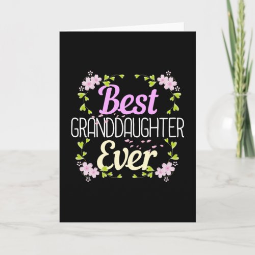 Best Granddaughter Ever _ Floral Card