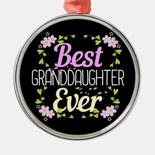 Best Granddaughter Ever _ Pink Floral Metal Ornament