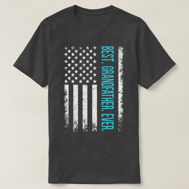 Best Grandfather Ever American Flag  T-Shirt (Design Front)