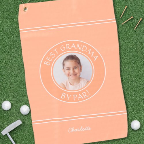 Best Grandma By Par Elegant Golfer Peach Photo Fun Golf Towel