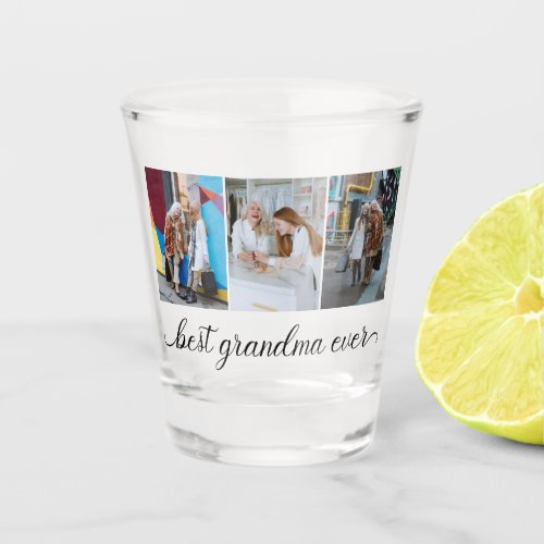 Best Grandma Ever 3 Photo Collage  Shot Glass