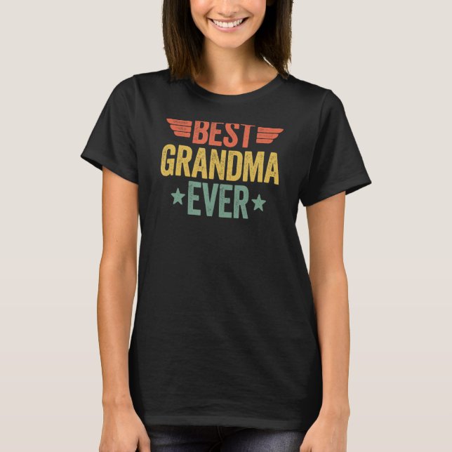 Best Grandma Ever 4 T-Shirt (Front)