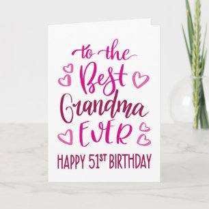Best Grandma Ever 51st Birthday Typography in Pink Card