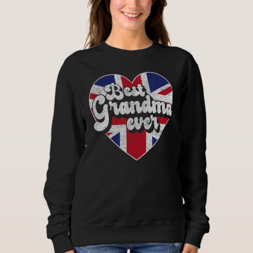 Best Grandma Ever British Flag Britain Grandma Sweatshirt