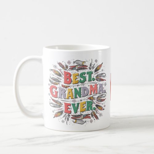 Best Grandma Ever Coffee Mug 