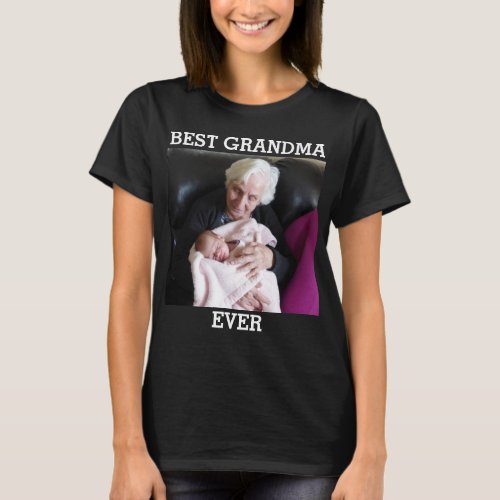 Best Grandma Ever Custom Photo Create Your Own T_Shirt