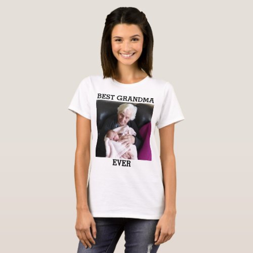 Best Grandma Ever Custom Photo Create Your Own T_Shirt