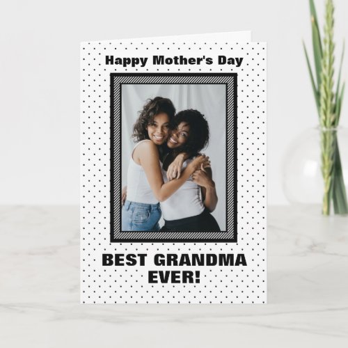 Best Grandma Ever Custom Photo Mothers Day Card