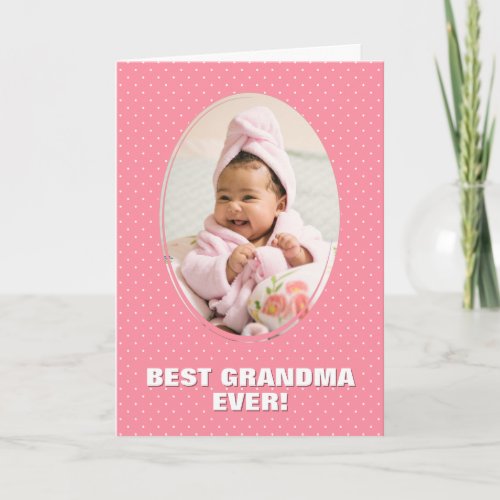 Best Grandma Ever Custom Photo Pink Mothers Day Card