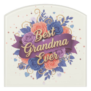 Best Grandma Ever Floral Door Sign