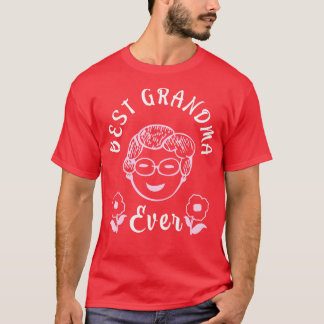Best Grandma Ever funny Granny Family T-Shirt