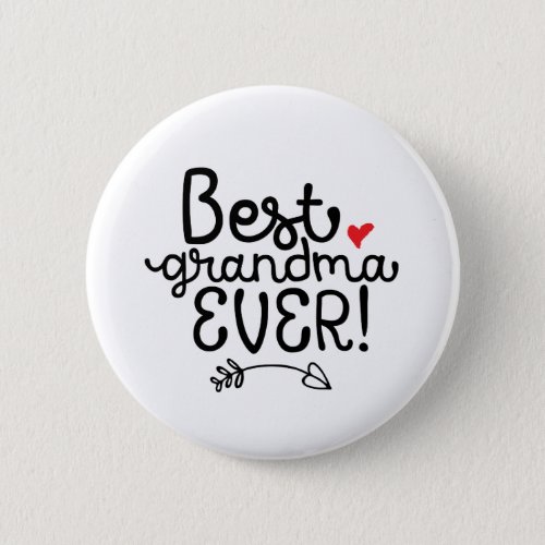 Best Grandma Ever Granny Grandmother Button