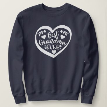 Best Grandma Ever Heart Gift Sweatshirt