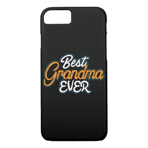 Best Grandma Ever iphone Case