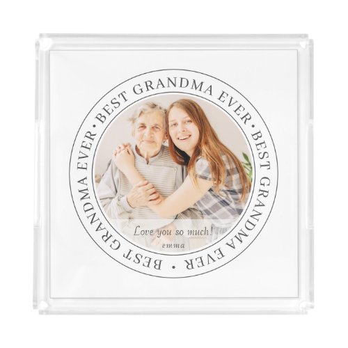 Best Grandma Ever Modern Classic Photo Acrylic Tray