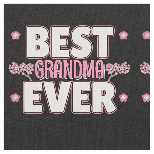 Best Grandma Ever - Pink Cherry Blossoms Fabric (Close Up)