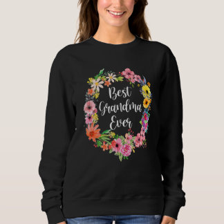Best Grandma Ever Women Floral Decoration Grandma Sweatshirt