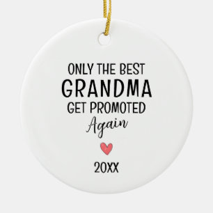 Best Grandma Get Promoted Again – Custom Ceramic Ornament