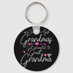Best Grandmas Get Promoted To Great Grandma Mother Keychain