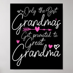 Best Grandmas Get Promoted To Great Grandma Mother Poster