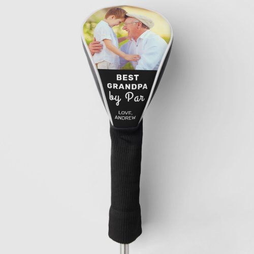 Best Grandpa By Par Fathers Day Custom Photo Golf Head Cover