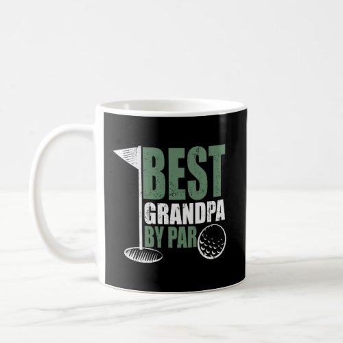 Best Grandpa By Par FatherS Day Distressed Coffee Mug