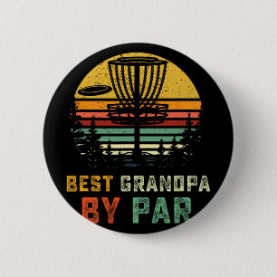 Best Grandpa By Par Fathers Day Frisbee Disc Golf  Button