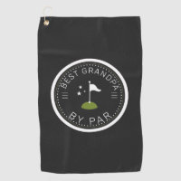 Best Grandpa By Par | Father's Day Gift Golf Towel