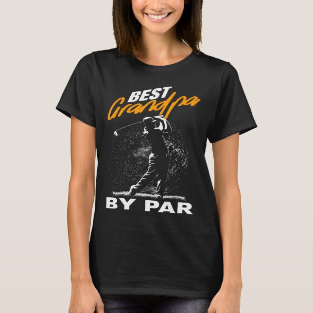 best grandpa by par  fathers day golf T-Shirt (Front)