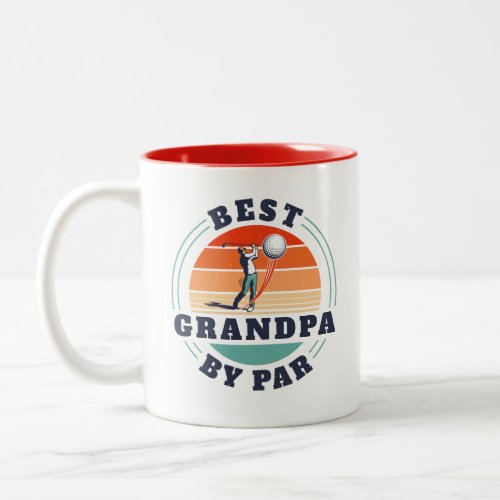 Best Grandpa By Par Fathers Day Retro Custom Daddy Two_Tone Coffee Mug