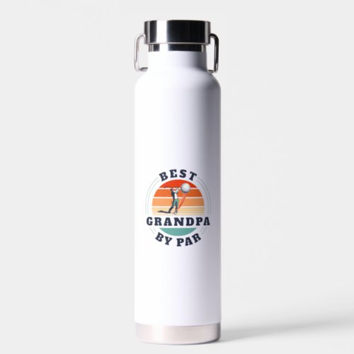 Best Grandpa By Par Fathers Day Retro Daddy Custom Water Bottle