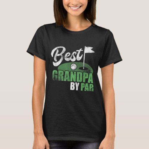 Best Grandpa By Par Golf Sport Grandad Grandfather T_Shirt