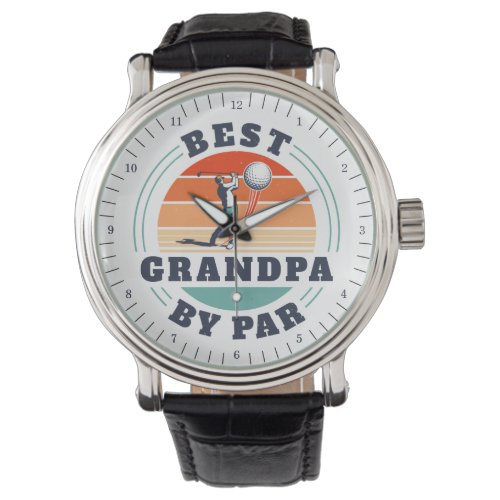Best Grandpa By Par Grandparents Day Retro Watch