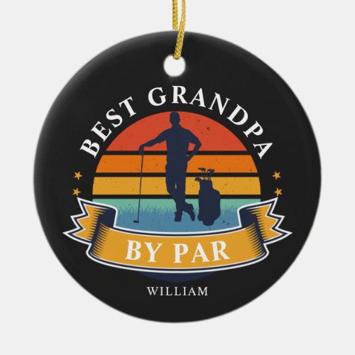 Best Grandpa By Par Personalized Retro Golfer  Ceramic Ornament