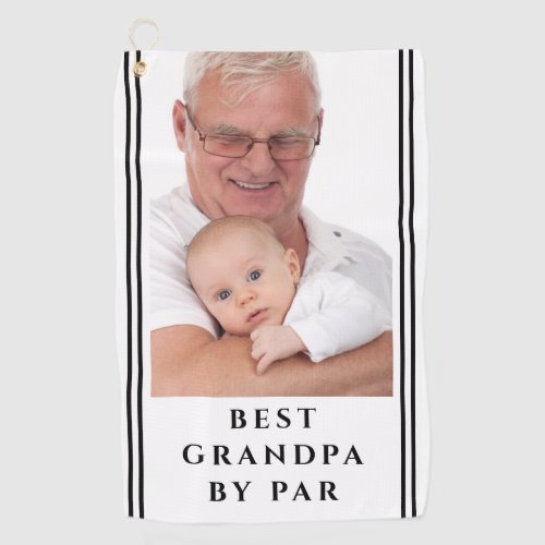 Best Grandpa By Par Photo Black And White Golf Towel