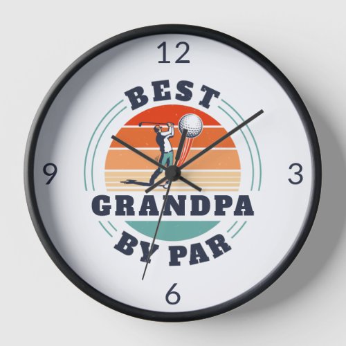 Best Grandpa By Par Retro Fathers Day Custom Clock