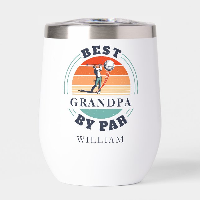 Best Grandpa By Par Retro Golf Grandad Personalize Thermal Wine Tumbler (Front)