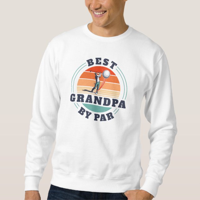 Best Grandpa By Par Retro Golf Lover Sweatshirt (Front)