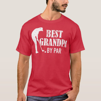 Best Grandpa by par T-Shirt