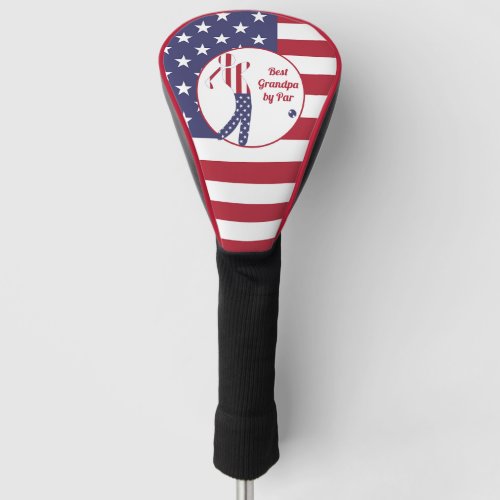 Best Grandpa by Par  US Flag Golf Player  Golf Head Cover